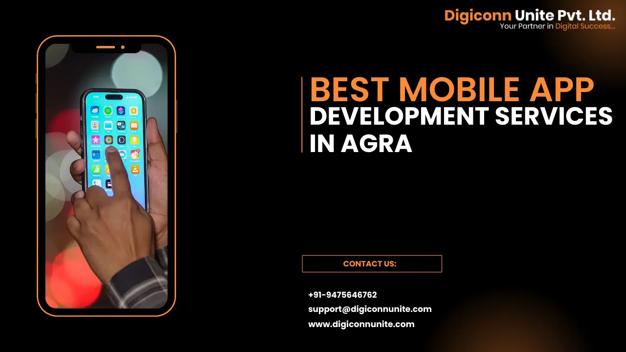 Best Mobile App Development Services in Agra | Expert Developers