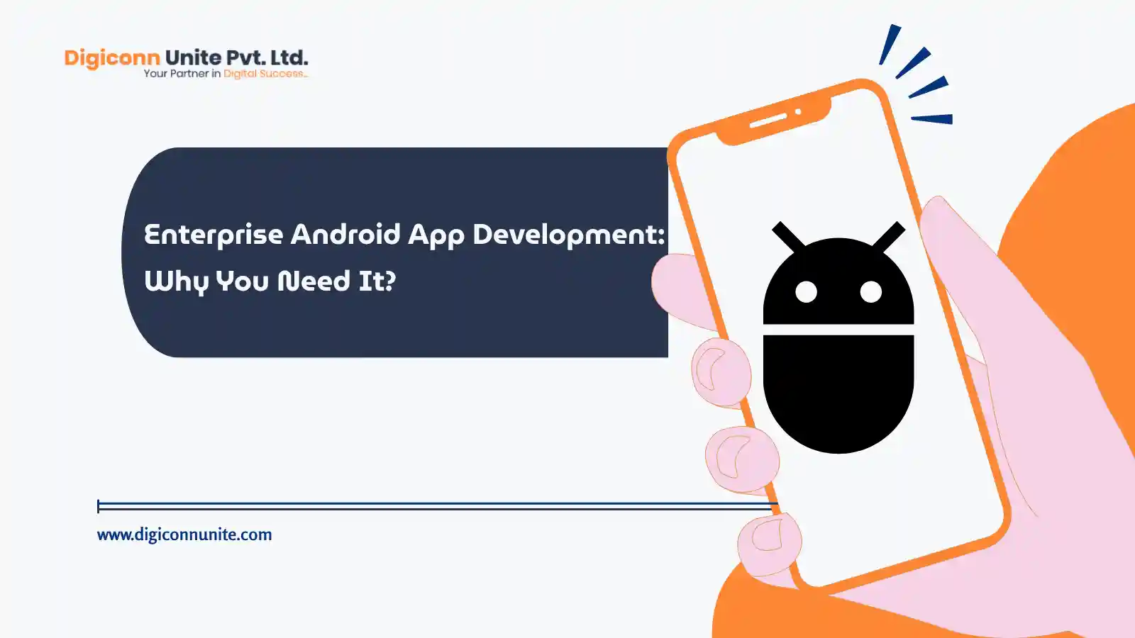 Enterprise Android App Development: Why You Need It?